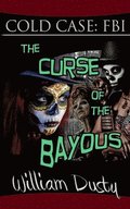 The Curse of the Bayous