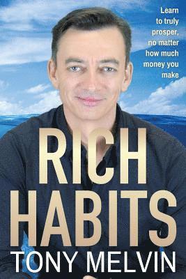 Tony Melvin - Rich Habits, Häftad. Tillgänglighet: Lägg i varukorg