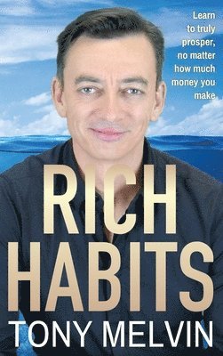 Tony Melvin - Rich Habits - Hardcover, Inbunden. Tillgänglighet: Lägg i varukorg