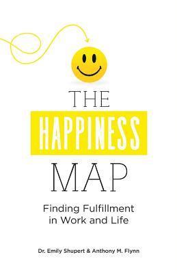 Anthony Flynn, Bill Blankschaen - The Happiness Map: Finding Fulfillment in Work and Life, Häftad