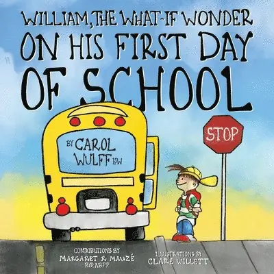 William, The What-If Wonder On His First Day of School