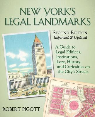 Robert Pigott - New York's Legal Landmarks: A Guide to Legal Edifices, Institutions, Lore, History and Curiosities on the City's Streets, Häftad. Tillgänglighet: Lägg i varukorg