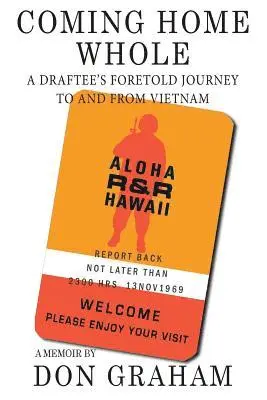 Don Graham - Coming Home Whole: A Draftee's Foretold Journey To and From Vietnam, Häftad. Tillgänglighet: Lägg i varukorg