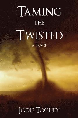 Jodie Toohey - Taming the Twisted, Häftad