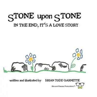 Brian Todd Barnette - Stone Upon Stone: In the End, It's a Love Story, Häftad. Tillgänglighet: Lägg i varukorg