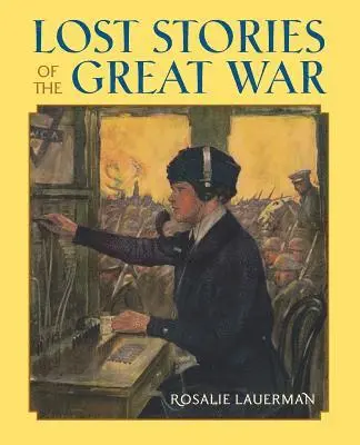 Rosalie Lauerman - Lost Stories of the Great War, Häftad. Tillgänglighet: Lägg i varukorg