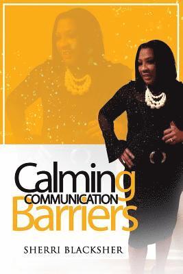 Sherri Blacksher - Calming Communication Barriers, Häftad
