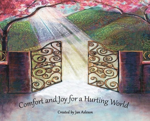 Jan Asleson - Comfort and Joy for a Hurting World, Inbunden. Tillgänglighet: Lägg i varukorg