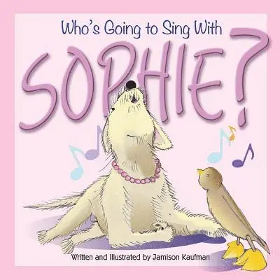 Jamison Kaufman - Who's Going to Sing With Sophie?, Häftad. Tillgänglighet: Lägg i varukorg