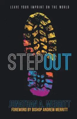 Jonathan A Merritt - STEP Out!, Häftad. Tillgänglighet: Lägg i varukorg