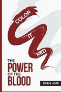 Color It Red: The Power of the Blood