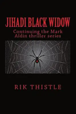 Rik Thistle - Jihadi Black Widow: Al-Qaeda Weaves a Deadly Web, Häftad. Tillgänglighet: Lägg i varukorg