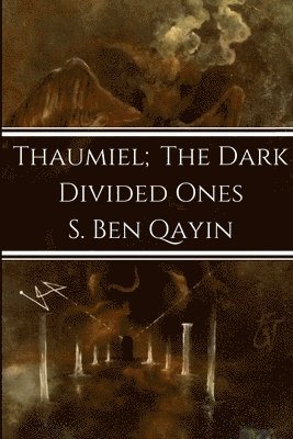 S Ben Qayin - Thaumiel; The Dark Divided Ones, Häftad
