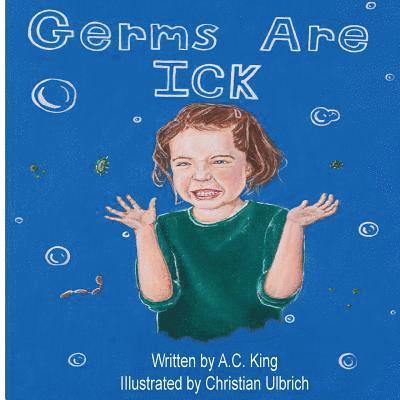 A. C. King - Germs are Ick, Häftad