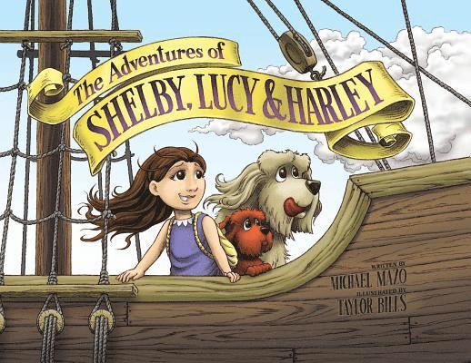 Michael Lee Mazo - Adventures of Shelby, Lucy and Harley, Häftad