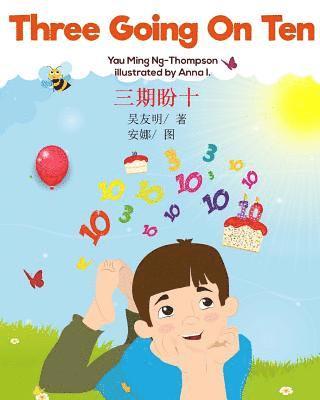 Yau Ming Ng-Thompson - Three Going On Ten (English-Chinese), Häftad