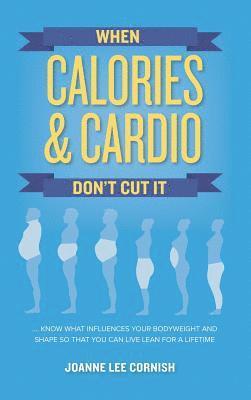 Joanne Lee Cornish, Stewart Hennessey - When Calories & Cardio Don't Cut It, Inbunden. Tillgänglighet: Lägg i varukorg