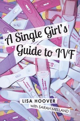 Single Girls Guide to IVF