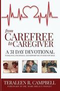 From Carefree To Caregiver