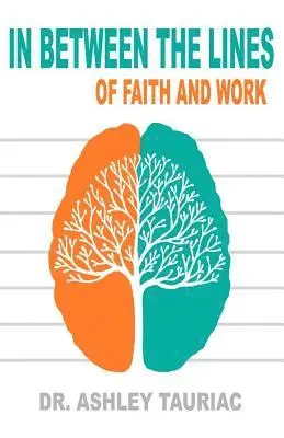 Ashley Tauriac - In Between the Lines: Of Faith and Work, Häftad. Tillgänglighet: Lägg i varukorg
