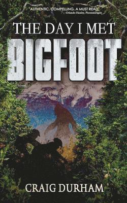 Day I Met Bigfoot