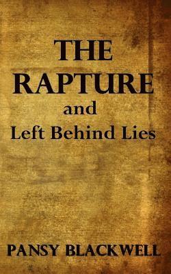 Pansy Blackwell - The Rapture and Left Behind Lies: God's Warning: A Case In Point, Häftad