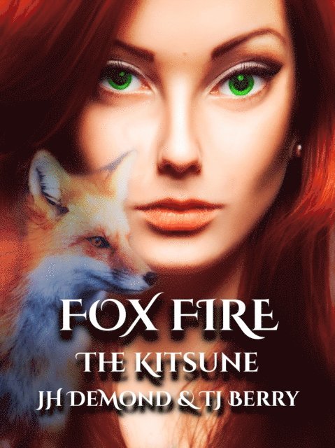 TJ Berry, JH DeMond - Fox Fire, E-bok