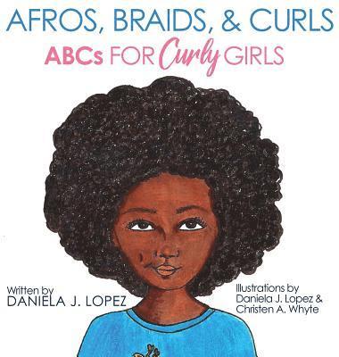Daniela J Lopez - Afros, Braids, & Curls, Inbunden. Tillgänglighet: Lägg i varukorg