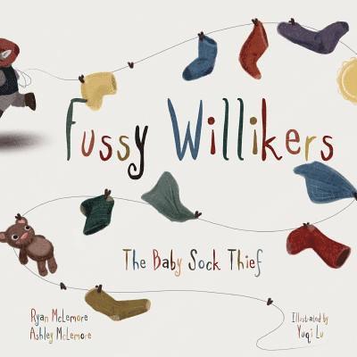 Ashley McLemore - Fussy Willikers: The Baby Sock Thief, Häftad