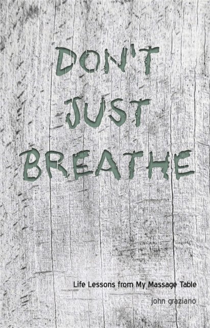 John Graziano - Don't Just Breathe, E-bok