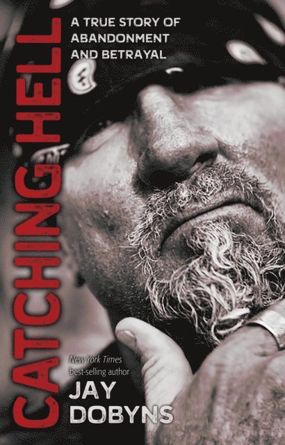 Jay Dobyns - Catching Hell, E-bok