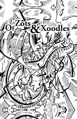 Zarqnon the Embarrassed - Of Zots and Xoodles, Häftad. Tillgänglighet: Lägg i varukorg