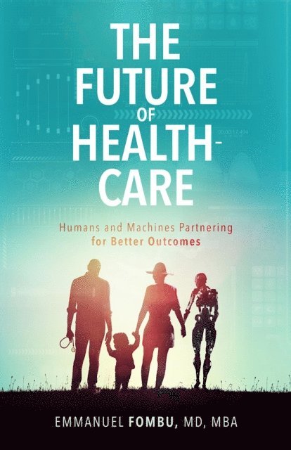 Emmanuel Fombu, Dane Cobain - Future of Healthcare, E-bok