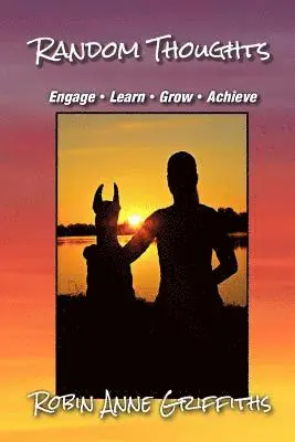 Robin Anne Griffiths - Random Thoughts: Engage - Learn - Grow - Achieve, Häftad. Tillgänglighet: Lägg i varukorg
