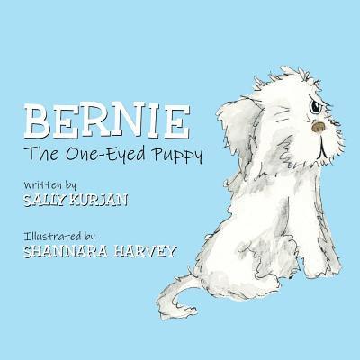 Sally Kurjan - Bernie the One-Eyed Puppy, Häftad. Tillgänglighet: Lägg i varukorg