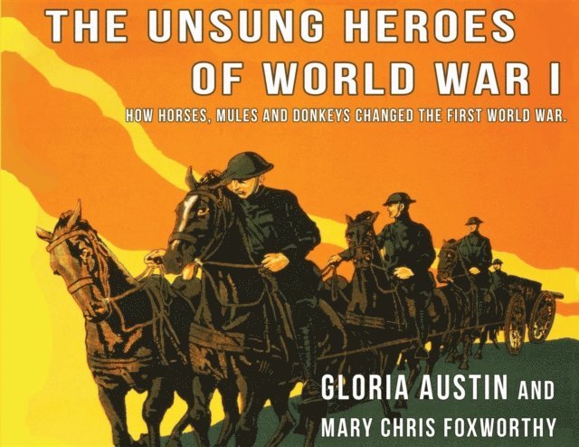 Mary Chris Foxworthy, Gloria Austin - Unsung Heroes of World War One, E-bok. Tillgänglighet: Lägg i varukorg