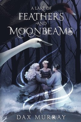 Dax Murray - Lake of Feathers and Moonbeams, Häftad