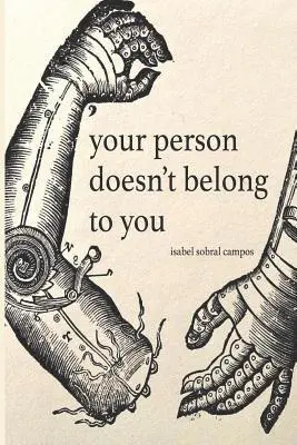 Isabel Sobral Campos - Your Person Doesn't Belong To You, Häftad. Tillgänglighet: Lägg i varukorg