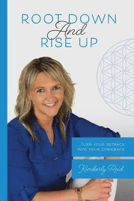Kimberly Reid - Root Down and Rise Up: Turn Your Setback Into Your Comeback, Häftad. Tillgänglighet: Lägg i varukorg
