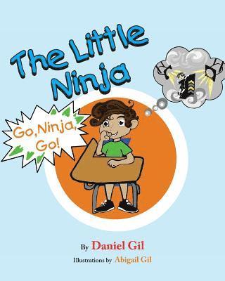 Daniel Gil - The Little Ninja: Go Ninja Go, Häftad. Tillgänglighet: Lägg i varukorg