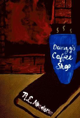 R. E. Henderson, Rachel Henderson - Dunzy's Coffee Shop, Inbunden. Tillgänglighet: Lägg i varukorg