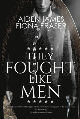 Aiden James, Fiona Fraser - They Fought Like Men, Häftad. Tillgänglighet: Lägg i varukorg