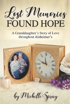 Michelle Spray, Natalie Bates - Lost Memories Found Hope, Häftad. Tillgänglighet: Lägg i varukorg