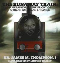 The Runaway Train: A Metaphor of the Plight of African American Children