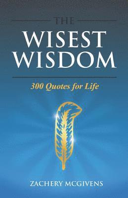 Zachery McGivens - Wisest Wisdom, Häftad. Tillgänglighet: Lägg i varukorg