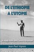 De l'Ethiopie à l'Utopie: Un voyage plein d'amour et de musique