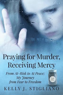 Praying for Murder, Receiving Mercy