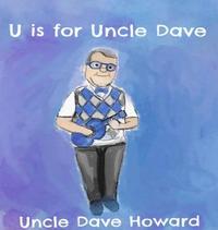 U is for Uncle Dave