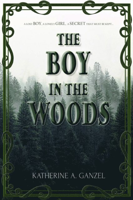 Katherine A. Ganzel - Boy in the Woods, E-bok