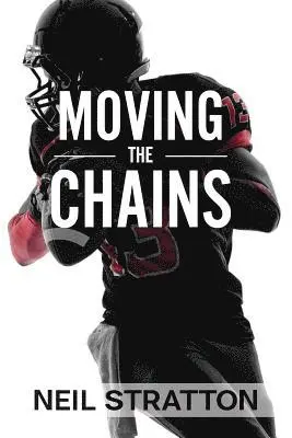 Neil Stratton - Moving the Chains: A Parent's Guide to the NFL Draft Process, Häftad. Tillgänglighet: Lägg i varukorg